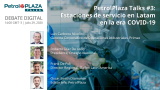 PetrolPlaza Talks #3: Fuel retail in Latin America in the era of COVID 