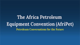 Africa Petroleum Equipment Convention 2023 (AFRIPET)