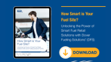 Dover Fueling Solutions launches new report exploring the power of smart fuel retail solutions