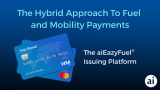 aiEazyFuel® leads the way with a hybrid approach to retail fuel payments