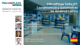 PetrolPlaza Talks #7: Convenience & Gas Stations in Latin America
