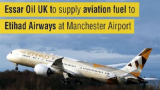 Etihad Airways gets direct fuel supply from Essar
